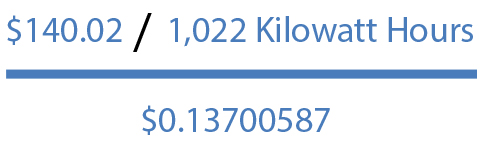 Cost per kilowatt hour calculation: $140.02 ÷ 1,022 kWh = $0.137 per kWh